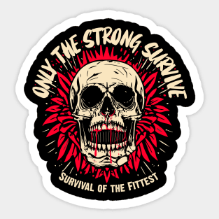 ONLY THE STRONG SURVIVE Sticker